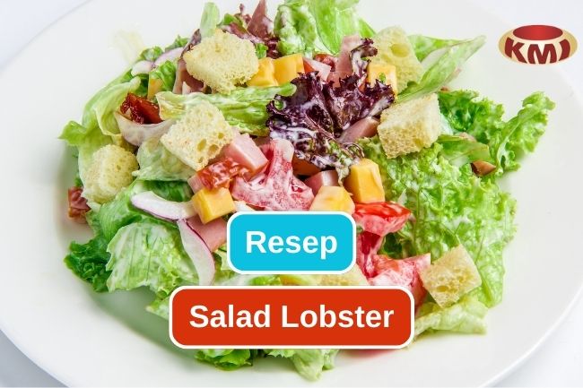 Yuk Coba Buat Salad Lobster yang Menyegarkan